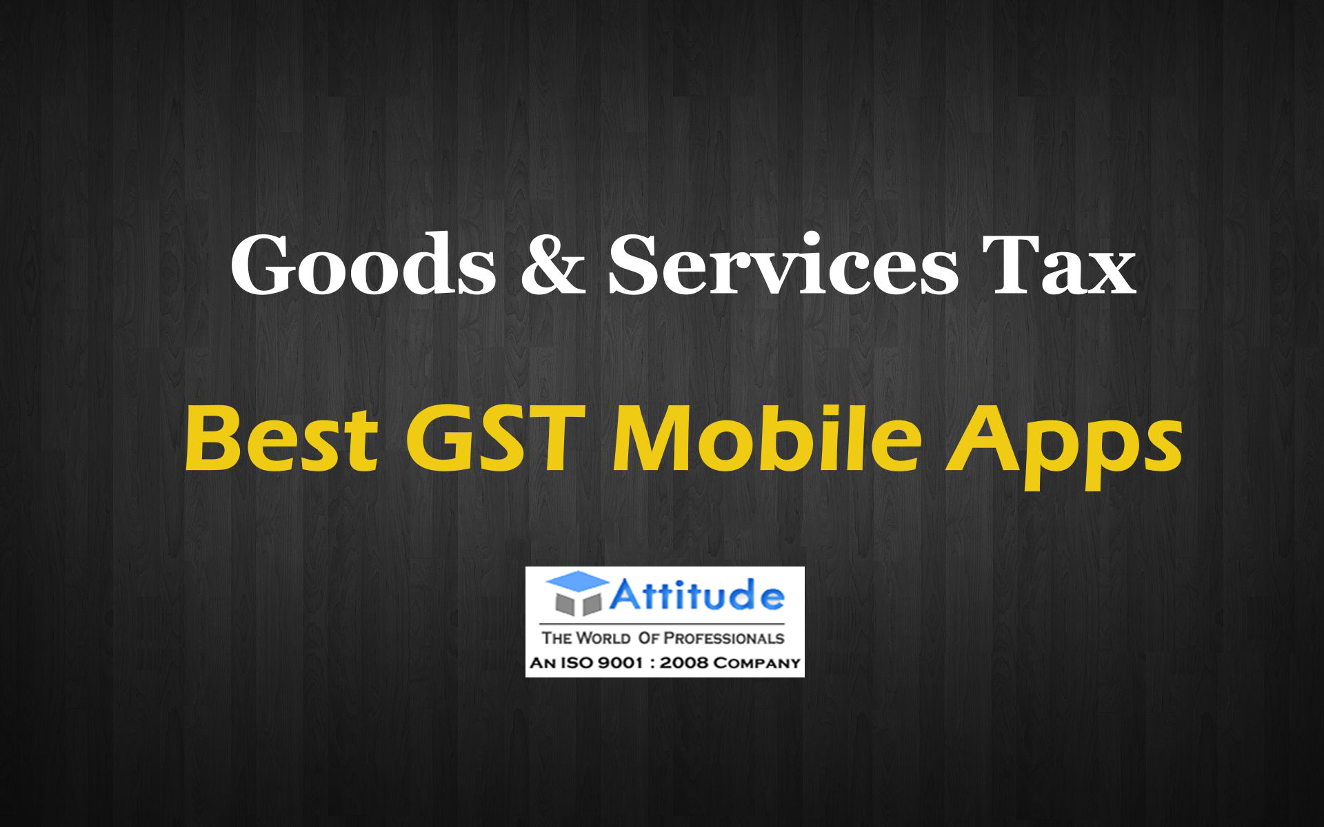 Best 5 Mobile Apps for GST | Android & iOS