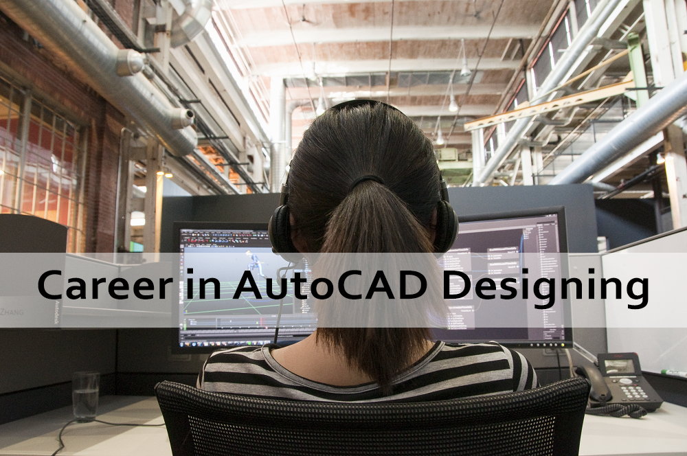 How to get a job using your skills of AutoCAD Designing