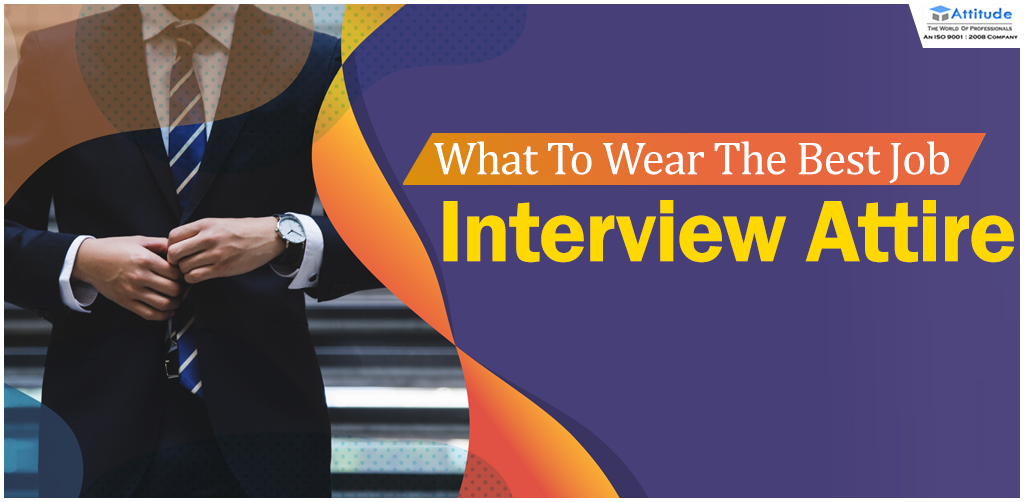 What to Wear: The Best Job Interview Attire