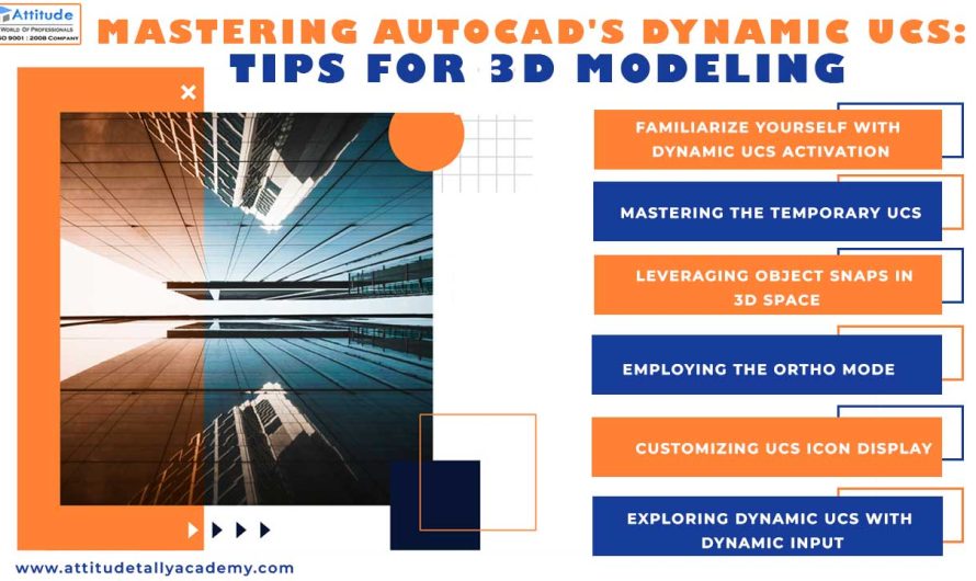 Mastering AutoCAD’s Dynamic Ucs: Tips for 3D Modeling