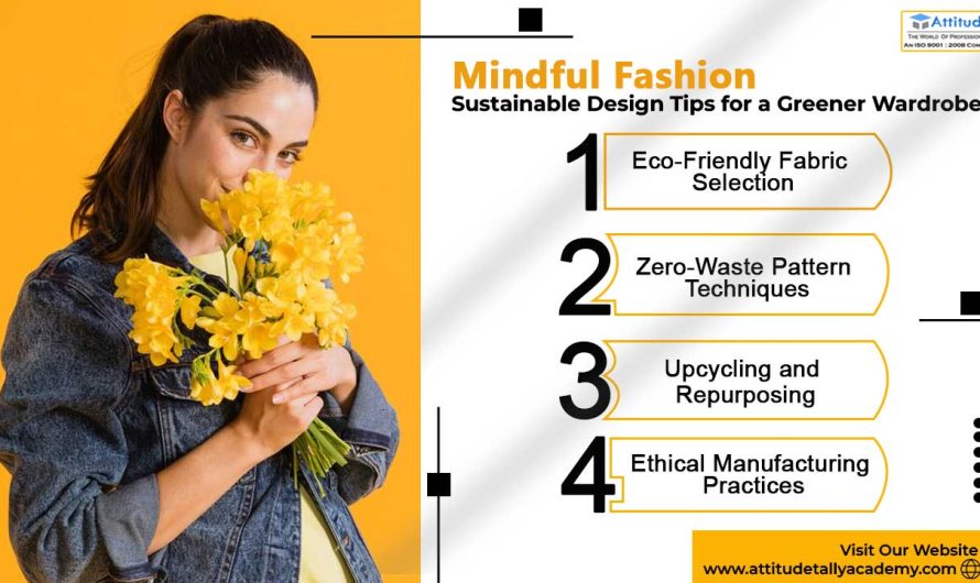 Mindful Fashion: Sustainable Design Tips for a Greener Wardrobe