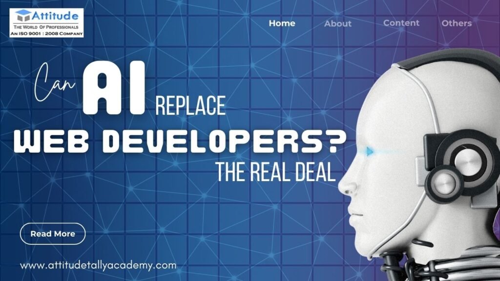 Can AI Replace Web Developers? The Real Deal- Attitude Academy