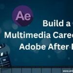 After Effect Course to Build a Multimedia Career with Adobe at Attitude Academy
