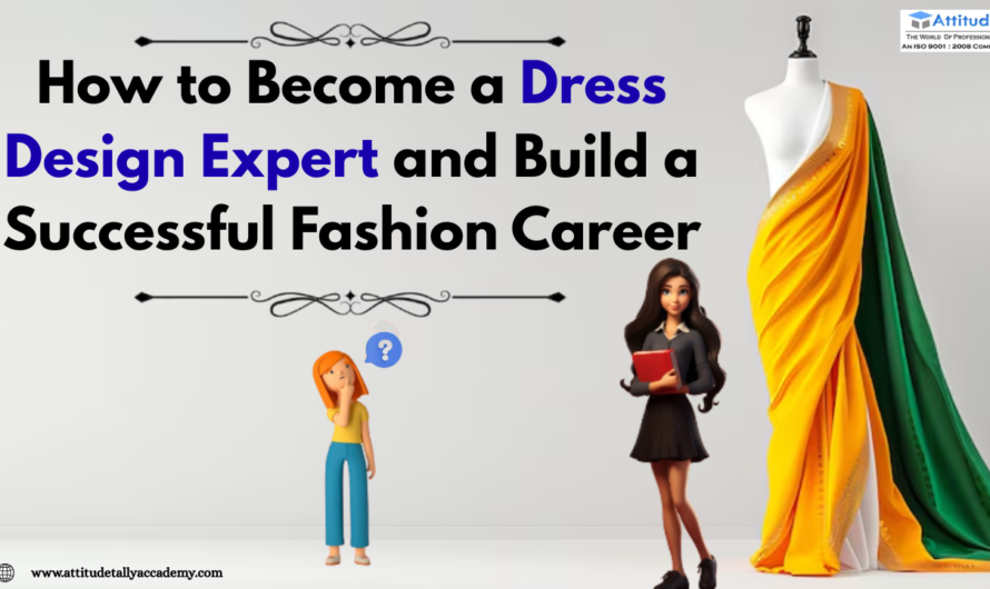 How to Become a Dress Design Expert : Completer Guide