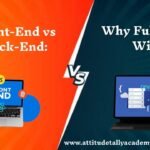 Front-End vs Back-End – Why Full Stack Web Development Course in Yamuna Vihar & Uttam Nagar is the Best Career Choice