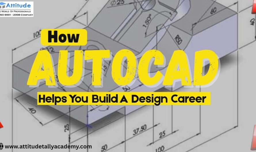 AutoCAD Skills Can Shape a Successful Career in Design?