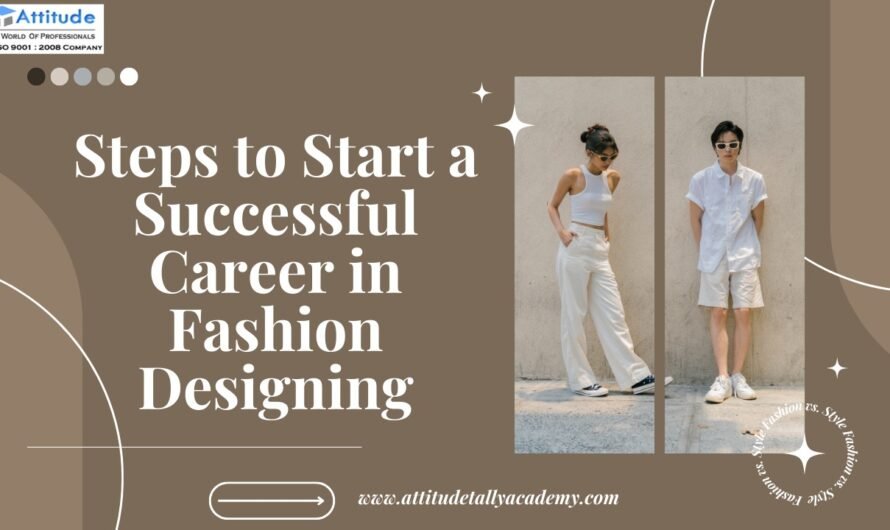 Steps to Start a Successful Career in Fashion  Designing