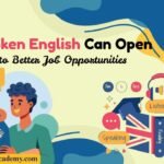 How Spoken English can open doors to better job opportunities - English Speaking Course in Yamuna Vihar and Uttam Nagar