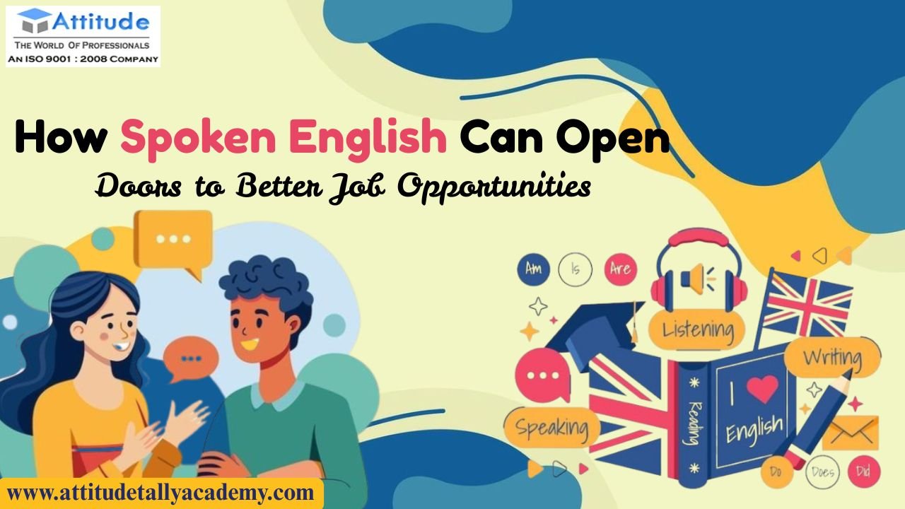 How Spoken English can open doors to better job opportunities - English Speaking Course in Yamuna Vihar and Uttam Nagar