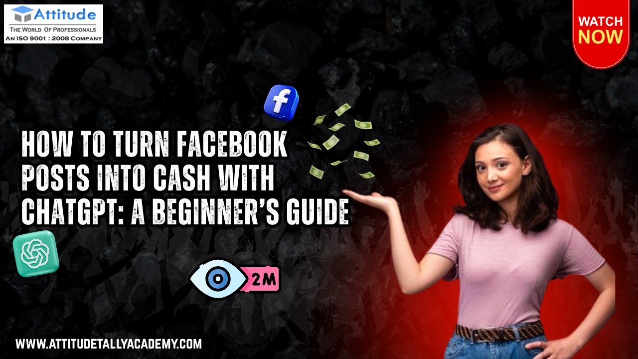 How to turn Facebook posts into cash with ChatGPT - digital marketing training in Yamuna and Uttam Nagar