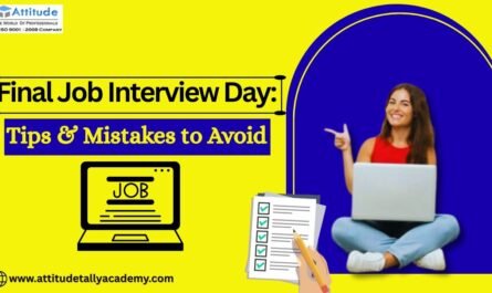 Final Job Interview Day Tips & Mistakes to Avoid – Job Interview Preparation in Yamuna Vihar & Interview Training in Uttam Nagar