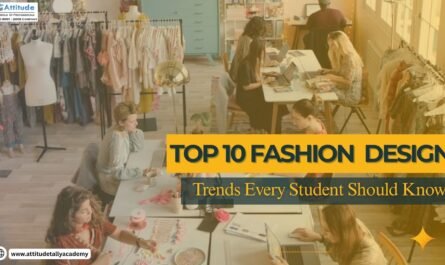 Top 10 fashion design trends every student should know 2025 – fashion designing course insights and creative classroom learning