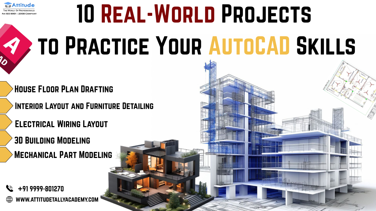 “10 real-world AutoCAD projects for practice including house floor plan drafting, interior layout detailing, electrical wiring layout, 3D building modeling, and mechanical part modeling”