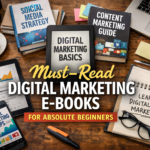 Must read digital marketing ebooks for beginners covering SEO, social media strategy, content marketing and email marketing basics