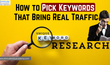 How to pick keywords that bring real traffic using smart keyword research for SEO and digital marketing success
