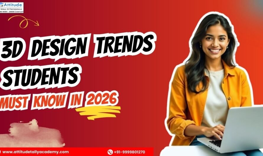 3D Design Trends Students Must Know in 2026