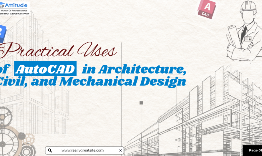 Practical Uses of AutoCAD in Architecture, Civil, and Mechanical Design