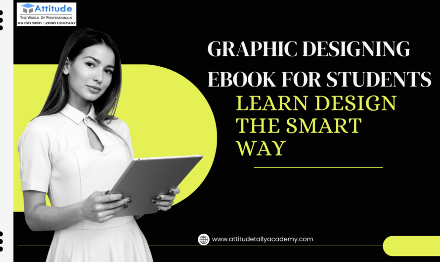 Graphic Designing eBook for Students: Learn Design the Smart Way