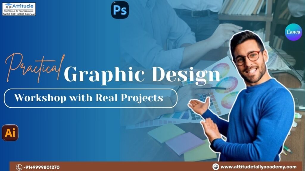 Practical Graphic Design Workshop with Real Projects - Attitude Academy