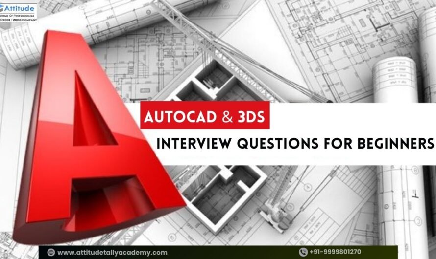 AutoCAD & 3Ds Max Interview Questions for Beginners
