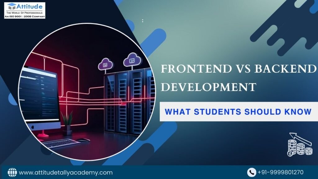 Frontend vs Backend Development: What Students Should Know - Attitude ...