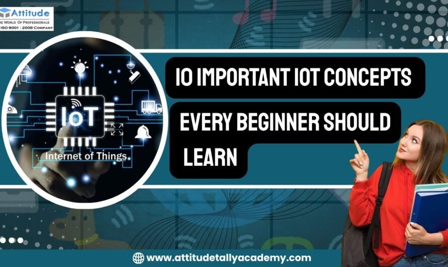 10 Important IoT Concepts Every Beginner Should Learn