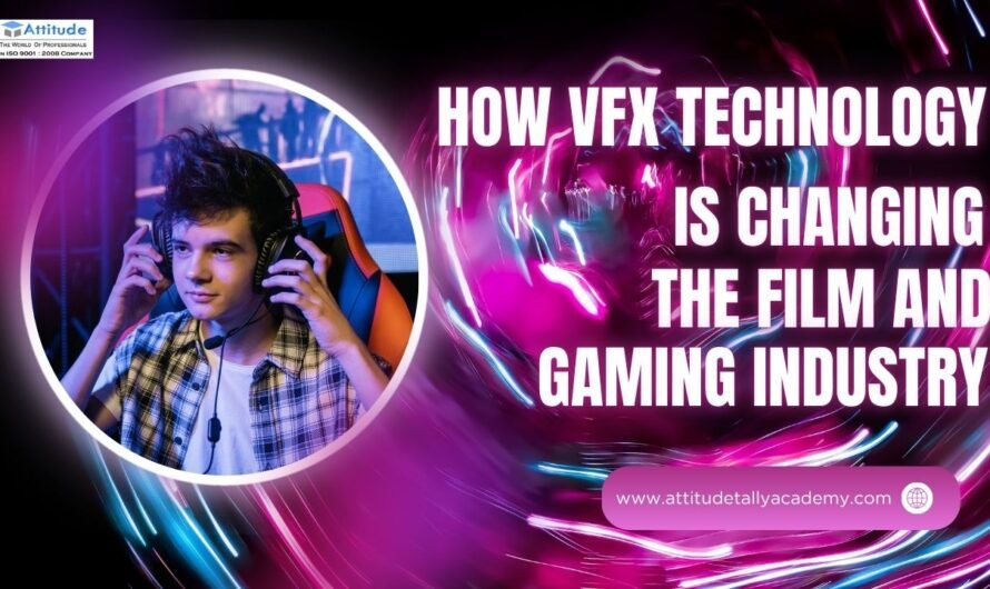 How VFX Technology is Changing the Film and Gaming Industry