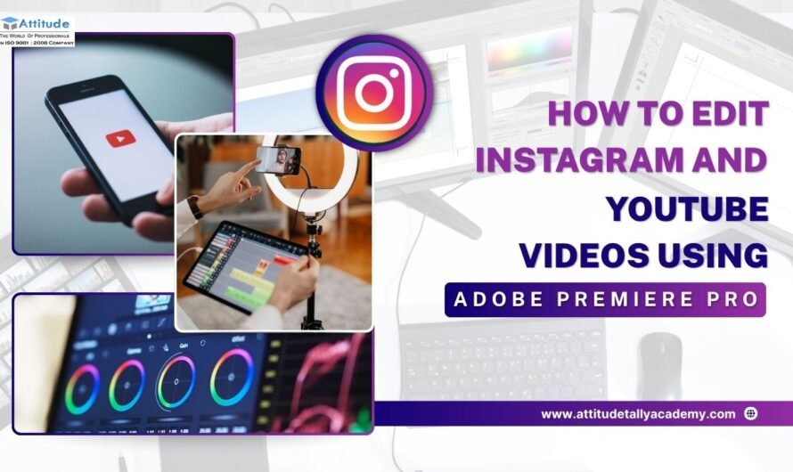 How to Edit Engaging Instagram and YouTube Videos Using Adobe Premiere Pro