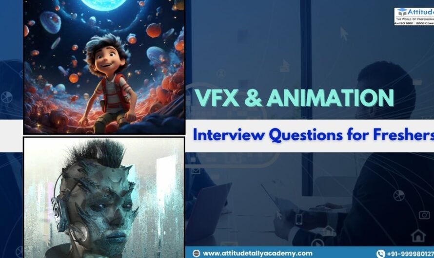 VFX & Animation Interview Questions for Freshers