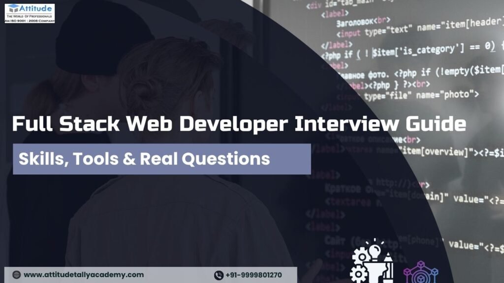 Full Stack Web Developer Interview Guide: Skills, Tools, and Real ...