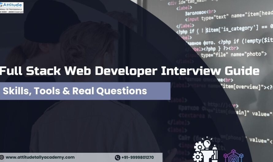 Full Stack Web Developer Interview Guide: Skills, Tools, and Real Projects