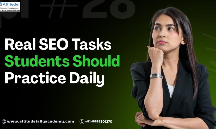 Real SEO Tasks Students Should Practice Daily