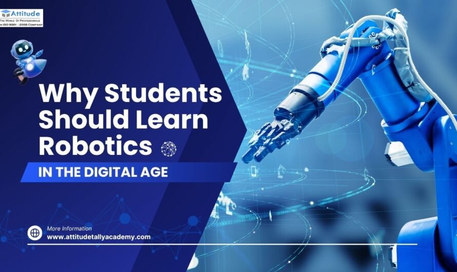 Why Students Should Learn Robotics in the Digital Age