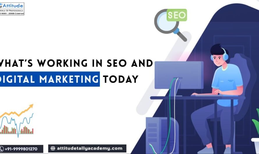 What’s Working in SEO and Digital Marketing Today