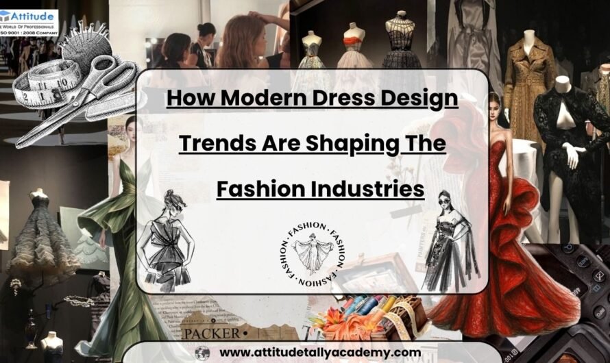 How Modern Dress Design Trends are Shaping the Fashion Industry