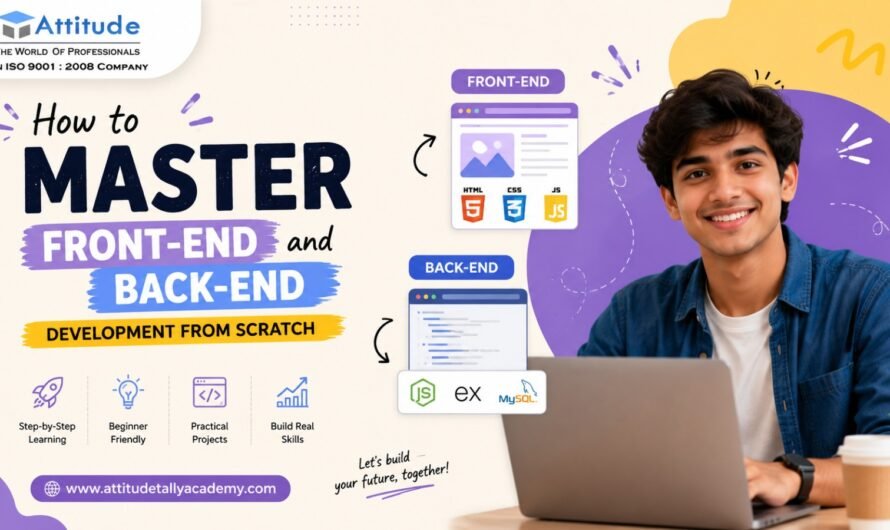 How to Master Front-End and Back-End Development from Scratch