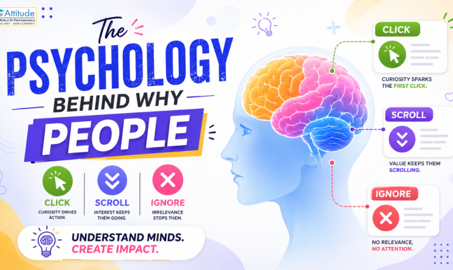 The Psychology Behind Why People Click, Scroll, or Ignore Content